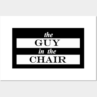 the guy in the chair Posters and Art